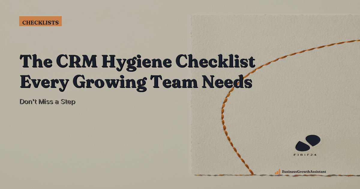 The CRM Hygiene Checklist Every Growing Team Needs header image