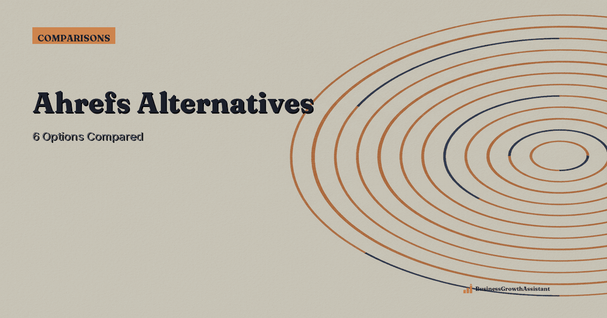 Ahrefs Alternatives: 6 Options Compared for 2026