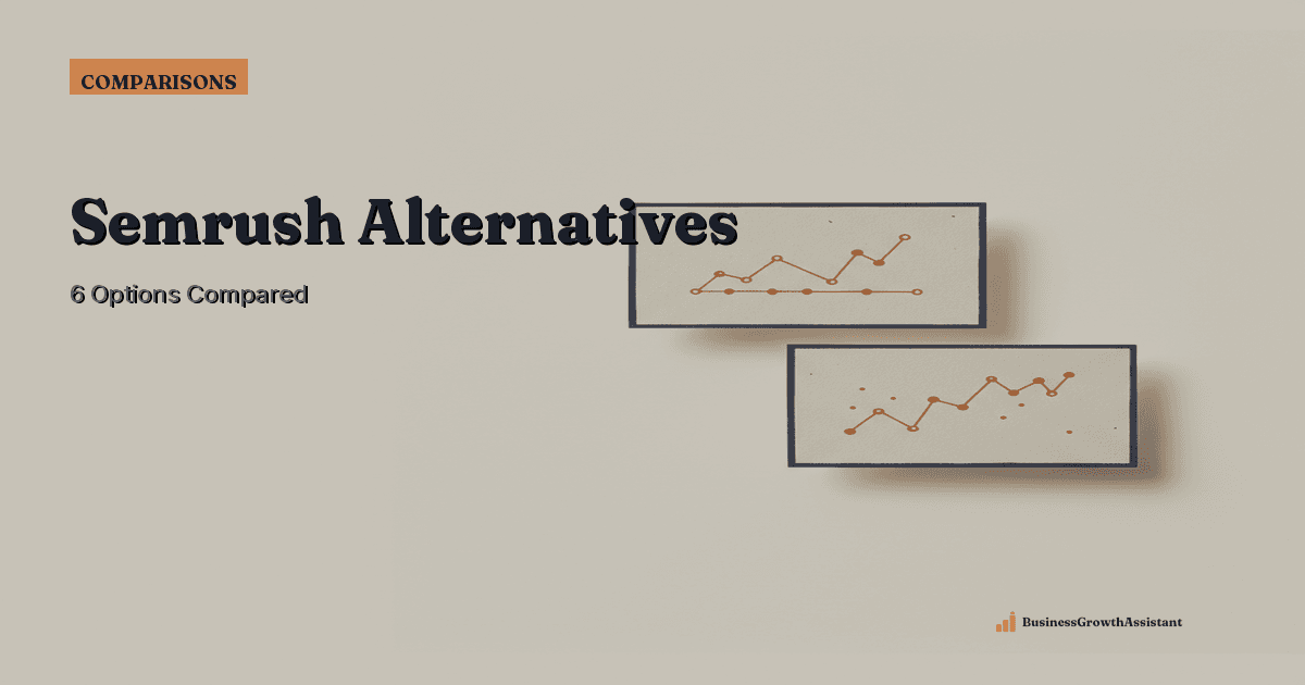 Semrush Alternatives: 6 Options Compared for 2026