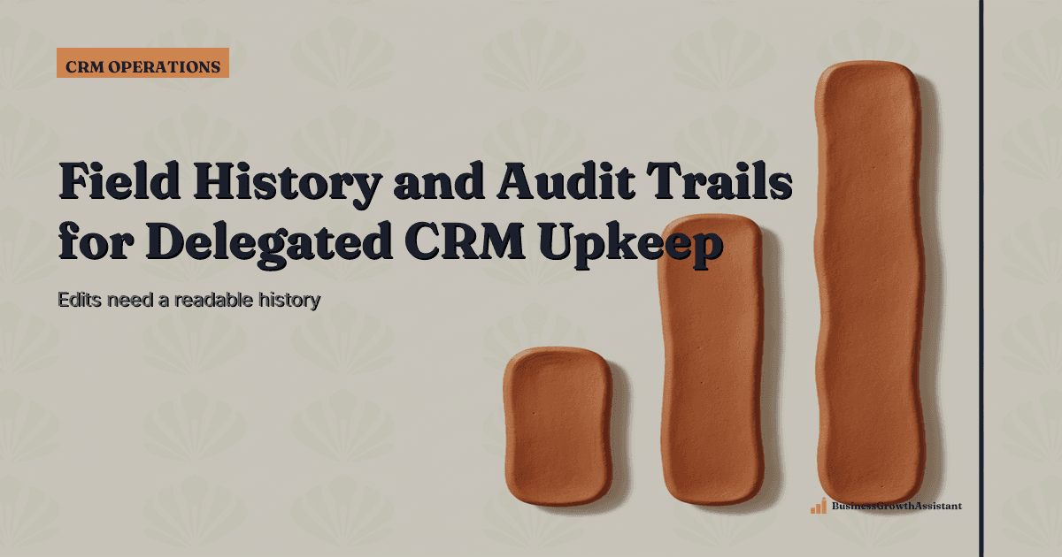 Field History and Audit Trails for Delegated CRM Upkeep research illustration
