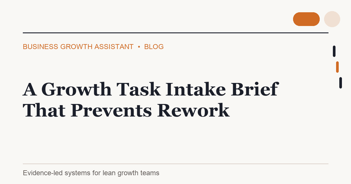 A Growth Task Intake Brief That Prevents Rework