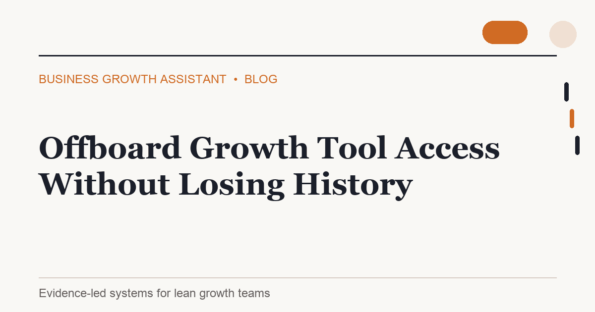Offboard Growth Tool Access Without Losing History