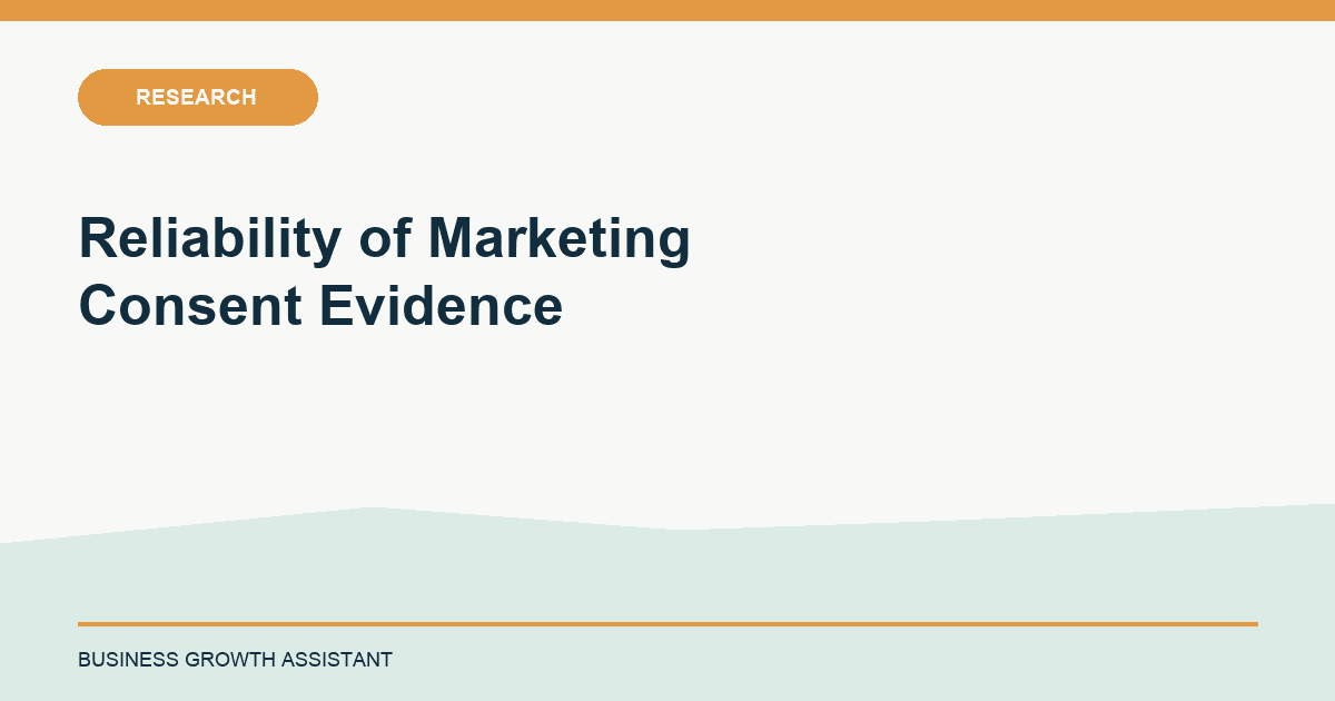 Reliability of Marketing Consent Evidence research illustration