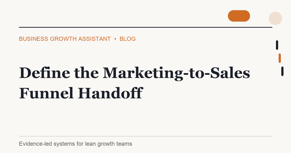 Define the Marketing-to-Sales Funnel Handoff