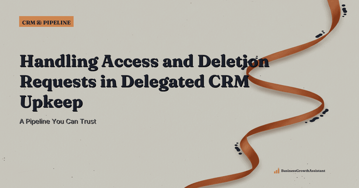 Handling Access and Deletion Requests in Delegated CRM Upkeep research illustration