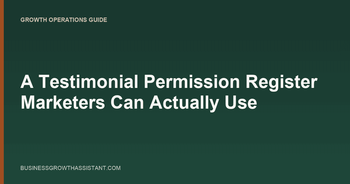 A Testimonial Permission Register Marketers Can Actually Use thumbnail