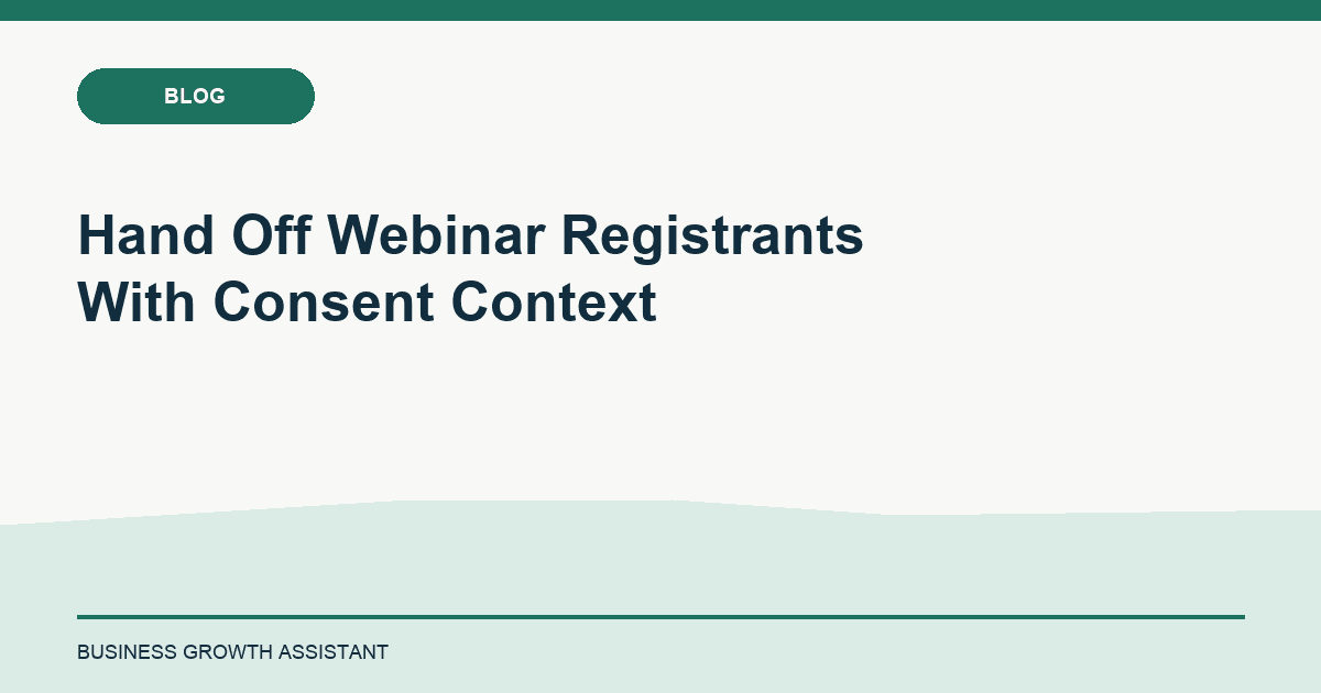 Hand Off Webinar Registrants With Consent Context
